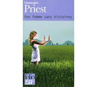 Christopher Priest – Une femme sans histoires – Roman – Poche
