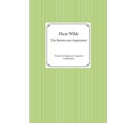 Une femme sans importance: Traduit de l'anglais par Imago des Framboisiers