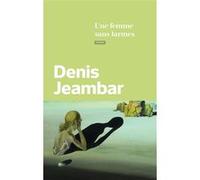 Une femme sans larmes Denis Jeambar (Auteur)
