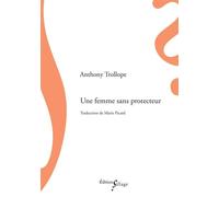 Une femme sans protecteur - Anthony Trollope - Sillage - broché - Roman