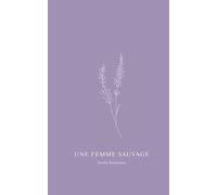 UNE FEMME SAUVAGE