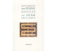 Une femme soufie en Islam - Rabi'a Al-'Adawiyya