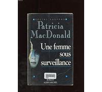 Une femme sous surveillance