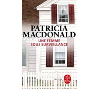 Une femme sous surveillance - Patricia J. MacDonald - Lgf - Poche - Roman