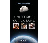 Une femme sur la Lune - Charles Frankel - Dunod - broché - Monographie