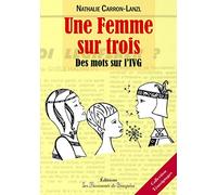 Une femme sur trois: Des mots sur l'IVG