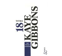 Une femme vertueuse - Kaye Gibbons - Bourgois - Poche - Roman