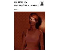 Pia Petersen – Une fenêtre au hasard – Roman – Poche