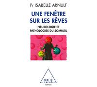 Une fenêtre sur les rêves: Neuropathologie et pathologies du sommeil