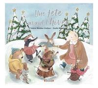 Une fête avant l'hiver - Album jeunesse avec des effets argentés sur toutes les pages - À partir de 3 ans