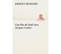 Une Fête De Noël Sous Jacques Cartier