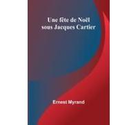 Une Fête De Noël Sous Jacques Cartier