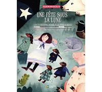 Une fête sous la lune : L'extraordinaire voyage de la bande à Bébert