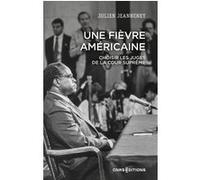Une Fièvre Américaine - Choisir Les Juges De La Cour Suprême (Xviiie - Xxie Siècle)