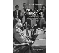 Une fièvre américaine - Choisir les juges de la Cour suprême - Julien Jeanneney - Cnrs Eds - broché - Essai