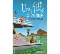 Une fille à la mer Maureen Johnson (Auteur), Laetitia Devaux (Traduction)