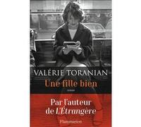 Valérie Toranian – Une fille bien – Flammarion