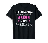 Une fille d'Akron fait la fête dans le Midwest Midwest de l'Ohio T-Shirt