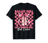 Une fille de ballet comme une fille normale, une ballerine, une maman T-Shirt