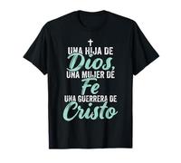 Une Fille de Dieu, Une Femme de feu, Une Guerre du Christ T-Shirt