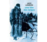 Une fille des neiges - Jack London - Libretto - broché - Roman
