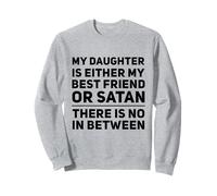 Une Fille drôle, Soit Mon Meilleur ami, la fête des Parents, Papa, Maman Sweatshirt
