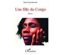 Une fille du Congo - Patrick-Serge Boutsindi - L'harmattan - broché - Roman