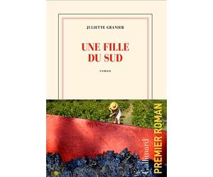 Une fille du Sud - Juliette Granier - Gallimard - broché - Roman