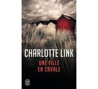 Une fille en cavale Charlotte Link (Auteur), Corinna Gepner (Traduction)