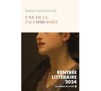 Une fille j'ai embrassée : RENTRÉE LITTÉRAIRE 2024