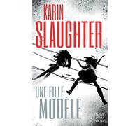 Une fille modèle - Karin Slaughter - Harpercollins - Poche - Roman