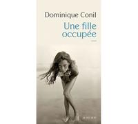 Dominique Conil – Une fille occupée – Roman – Broché – Actes Sud