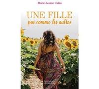 Une fille pas comme les autres Calza Marie-Louise (Auteur)