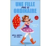 Une fille pas si ordinaire - T1 : Miss Météo en tutu