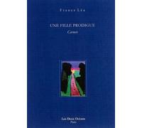 Une Fille Prodigue - Carnets