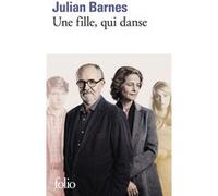 Une fille, qui danse Julian Barnes (Auteur), Jean-Pierre Aoustin (Traduction)