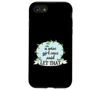 Une Fille Sage a Dit Un Jour « Laisse ça » Coque pour iPhone SE (2020) / 7/8