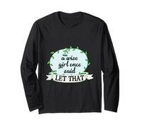 Une Fille Sage a Dit Un Jour « Laisse ça » Manche Longue