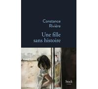 Une fille sans histoire - Constance Rivière - Stock - broché - Roman