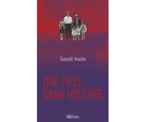 Une fille sans histoire - Tassadit Imache - Hors D'atteinte - broché - Roman