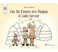 Une fin d'année avec Pimpon le Lutin Farceur