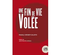 Une fin de vie volée - Magali Croset-Calisto - Le Bord De L'eau Eds - broché - Récit