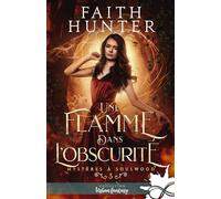 Une flamme dans l'Obscurité: Mystères à Soulwood, T3