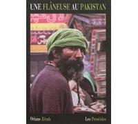 Une flâneuse au Pakistan Ce qu'un sourire désamorce - Oriane Zerah - Les Perseides - broché - Récit