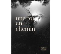 Une foi en chemin - Mathieu Burelle - Bookelis - broché - Essai