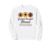 Une Foi reconnaissante, reconnaissante et bénie, Dieu est fidèle Sweatshirt