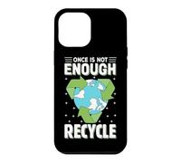Une Fois n'est Pas suffisant, Recycler Coque pour iPhone 12 Pro Max