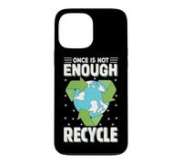 Une Fois n'est Pas suffisant, Recycler Coque pour iPhone 13 Pro Max