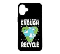 Une Fois n'est Pas suffisant, Recycler Coque pour iPhone 16 Plus