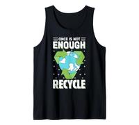 Une Fois n'est Pas suffisant, Recycler Débardeur